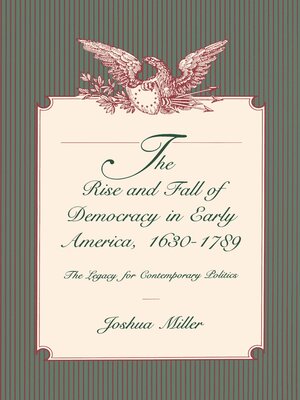 cover image of The Rise and Fall of Democracy in Early America, 1630–1789